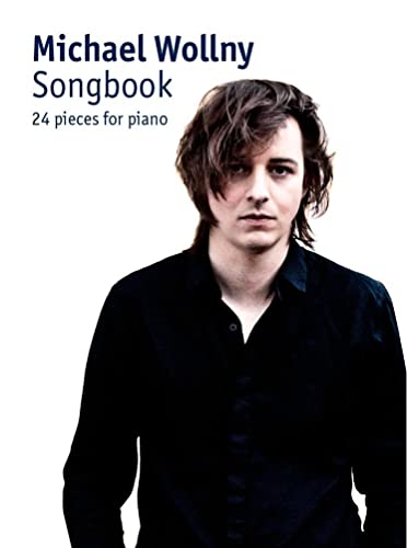 Michael Wollny Songbook For Piano -24 Pieces For Piano-: Songbook für Klavier Michael Wollny Songbook For Piano -24 Pieces For Piano-: Songbook für Klavier