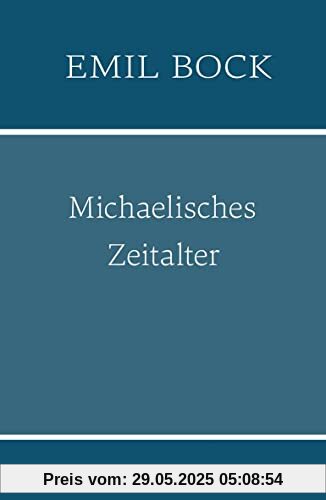 Michaelisches Zeitalter Michaelisches Zeitalter