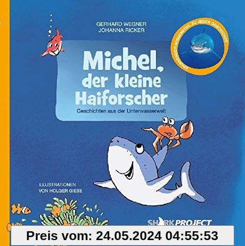 Michel, der kleine Haiforscher: Geschichten aus der Unterwasserwelt (Michel, der kleine Weiße Hai - Band 1)