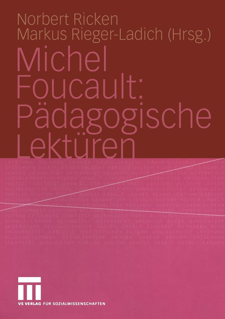 Michel Foucault: Pädagogische Lektüren von VS Verlag für Sozialwissenschaften