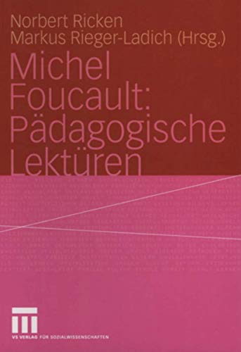 Michel Foucault: Pädagogische Lektüren