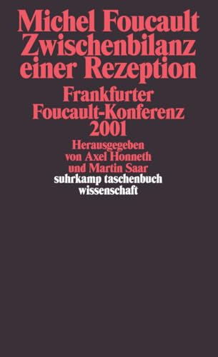 Michel Foucault. Zwischenbilanz einer Rezeption: Frankfurter Foucault-Konferenz 2001 (suhrkamp taschenbuch wissenschaft)