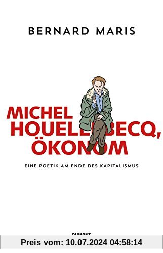 Michel Houellebecq, Ökonom: Eine Poetik am Ende des Kapitalismus