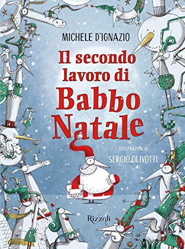 Michele D'Ignazio - Il Secondo Lavoro Di Babbo Natale (1 BOOKS)