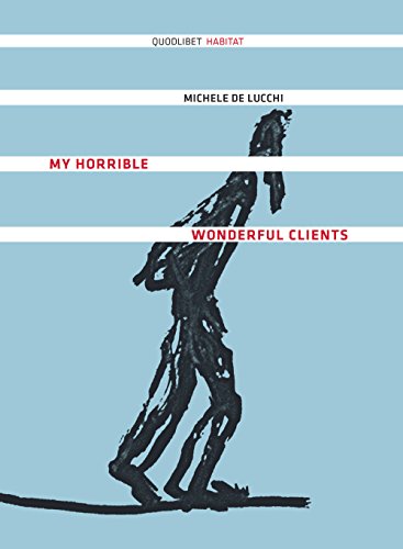 Michele De Lucchi - My Horrible Wonderful Clients (Abitare)