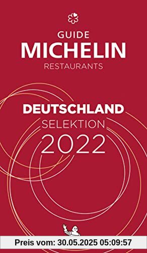 Michelin Deutschland 2022: Restaurants (MICHELIN Hotelführer Deutschland)