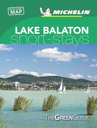 Lake Balaton & Budapest - Michelin Green Guide Short Stays: Short Stay