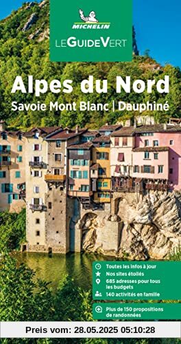 Michelin Le Guide Vert Alpes du Nord: Savoie, Mont-Blanc, Dauphiné (MICHELIN Grüne Reiseführer)