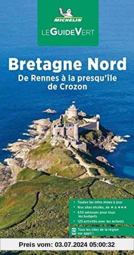 Michelin Le Guide Vert Bretagne Nord: De Rennes à la presqu'île de Crozon (MICHELIN Grüne Reiseführer)