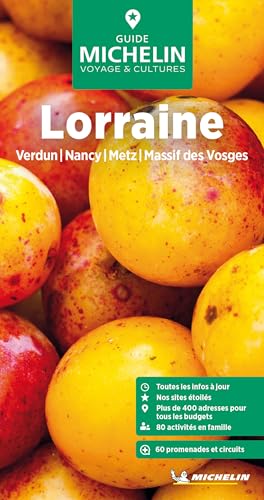 Michelin Le Guide Vert Lorraine: Verdun, Nancy, Metz, Massif des Vosges Michelin Le Guide Vert Lorraine: Verdun, Nancy, Metz, Massif des Vosges von Michelin Editions des Voyages