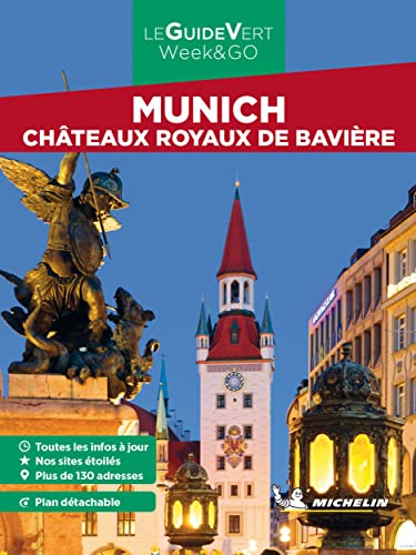 Michelin Le Guide Vert Munich et Bavière Weekend: Le Guide Vert Week & Go (MICHELIN Grüne Reiseführer) von MICHELIN