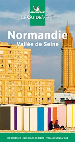 Michelin Le Guide Vert Normandie, Seine: Auflage 2021 (MICHELIN Grüne Reiseführer)