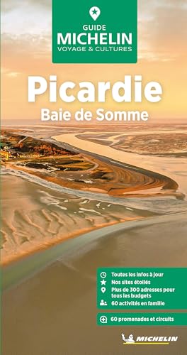 Michelin Le Guide Vert Picardie: Baie de Somme Michelin Le Guide Vert Picardie: Baie de Somme von Michelin Editions des Voyages