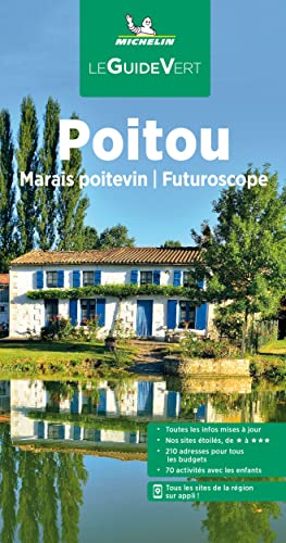 Michelin Le Guide Vert Poitou: Marais poitevin, Futuroscope (MICHELIN Grüne Reiseführer) von MICHELIN