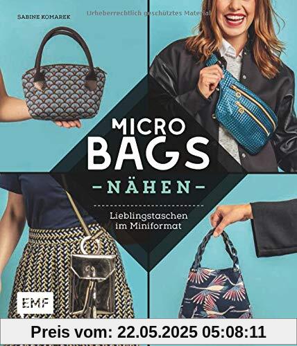 Micro-Bags nähen: Lieblingstaschen im Miniformat – Mit Schnittmusterbogen
