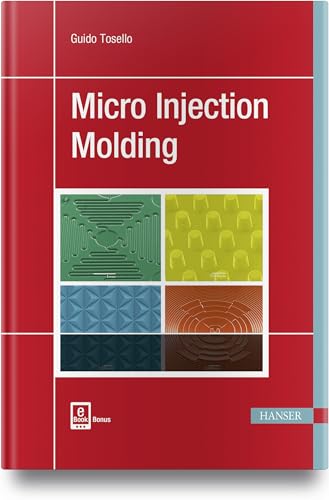 Micro Injection Molding: Mit Online-Zugang Micro Injection Molding: Mit Online-Zugang von HANSER FACHBUCHVERLAG