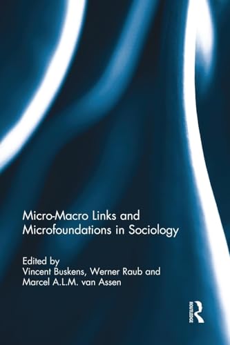Micro-Macro Links and Microfoundations in Sociology RPD Micro-Macro Links and Microfoundations in Sociology RPD
