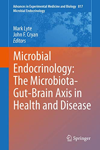 Microbial Endocrinology: The Microbiota-Gut-Brain Axis in Health and Disease (Advances in Experimental Medicine and Biology, 817, Band 817) von Springer