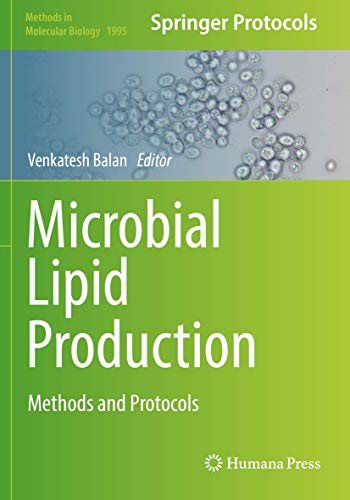 Microbial Lipid Production: Methods and Protocols (Methods in Molecular Biology, Band 1995) von Humana