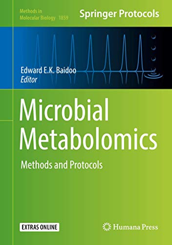 Microbial Metabolomics: Methods and Protocols (Methods in Molecular Biology, 1859, Band 1859) von Humana