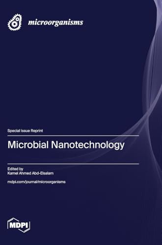Microbial Nanotechnology Microbial Nanotechnology von MDPI AG