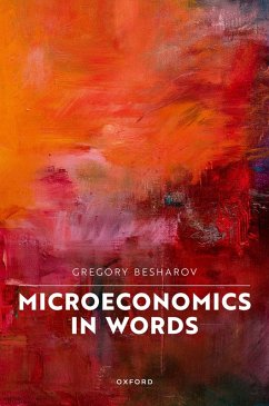 Microeconomics in Words (eBook, PDF) von Oxford University Press