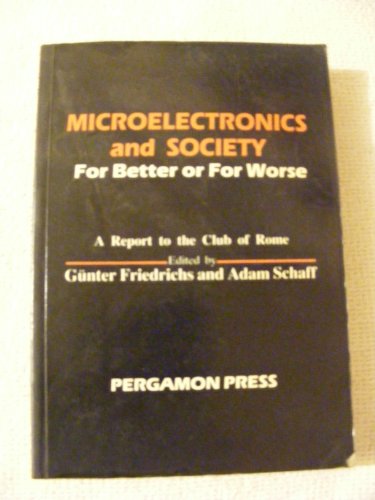 Microelectronics and Society: For Better or for Worse (Club of Rome Publications) von Pergamon