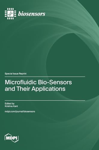 Microfluidic Bio-Sensors and Their Applications von MDPI AG