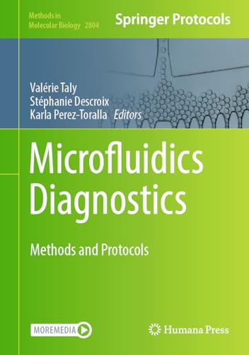 Microfluidics Diagnostics: Methods and Protocols (Methods in Molecular Biology, 2804, Band 2804) von Humana