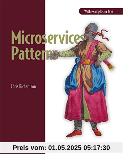 Microservice Patterns: With examples in Java