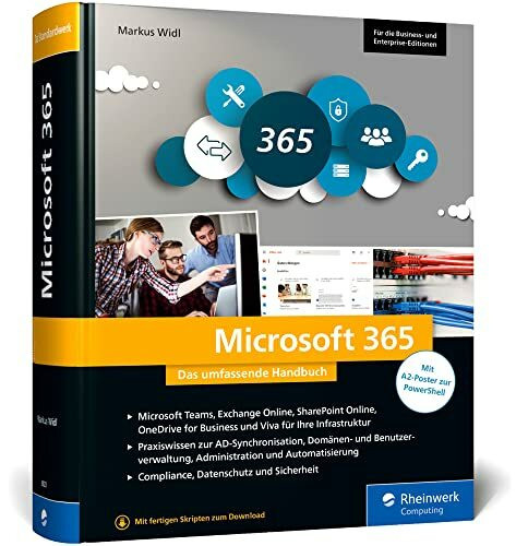 Microsoft 365: Das umfassende Handbuch für alle Admins. Für alle Business- und Enterprise-Edit...