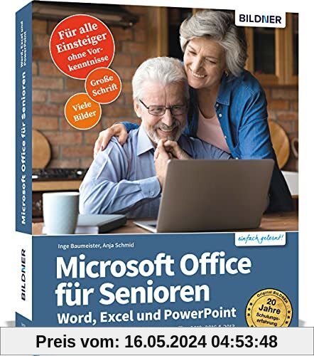 Microsoft Office für Senioren - Word, Excel und PowerPoint: für die Versionen MS Office 365, 2019, 2016 & 2013