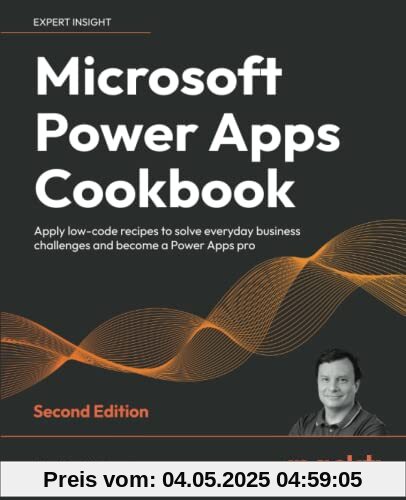 Microsoft Power Apps Cookbook: Apply low-code recipes to solve everyday business challenges and become a Power Apps pro, 2nd Edition Microsoft Power Apps Cookbook: Apply low-code recipes to solve everyday business challenges and become a Power Apps pro, 2nd Edition