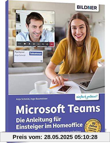 Microsoft Teams – Die Anleitung für Einsteiger im Homeoffice: Schritt für Schritt erklärt zum effizienten und entspannten arbeiten von Zuhause! Microsoft Teams – Die Anleitung für Einsteiger im Homeoffice: Schritt für Schritt erklärt zum effizienten und entspannten arbeiten von Zuhause!