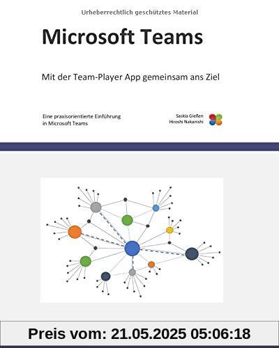 Microsoft Teams: Eine praxisorientierte Einführung in Microsoft Teams