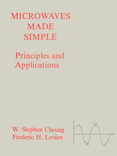 Microwaves Made Simple: Principles and Applications (Artech House Microwave Library (Paperback))