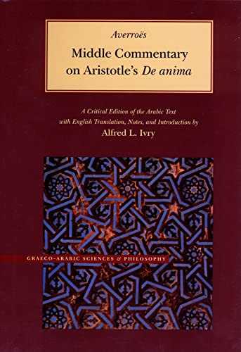 Middle Commentary on Aristotle's De Anima: A Critical Edition of the Arabic Text (Brigham Young University - Islamic Translation) von Brigham Young University Press