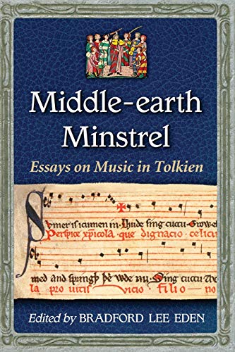 Middle-earth Minstrel: Essays on Music in Tolkien