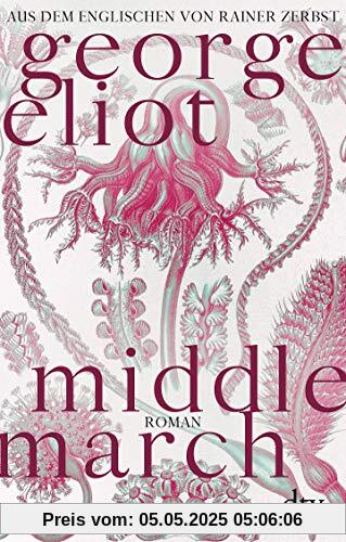 Middlemarch: Eine Studie über das Leben in der Provinz, Roman