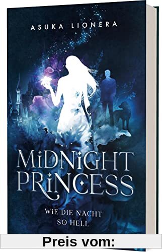 Midnight Princess 1: Midnight Princess 1: Wie die Nacht so hell: Magischer Fantasy-Liebesroman um eine verfluchte Liebe | Hochwertige Schmuckausgabe! (1)