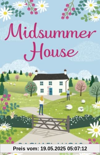 Midsummer House: Escape to the Highlands with a heartwarming feel-good story full of family, friendship and romance. (Applemore Bay, Band 3)