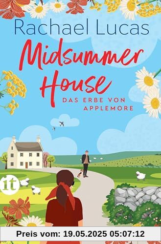 Midsummer House: Roman | Eine herrlich romantische Enemies-to-Lovers-Geschichte (Das Erbe von Applemore)