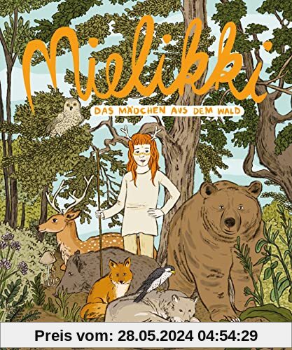 Mielikki – das Mädchen aus dem Wald: Bilderbuch