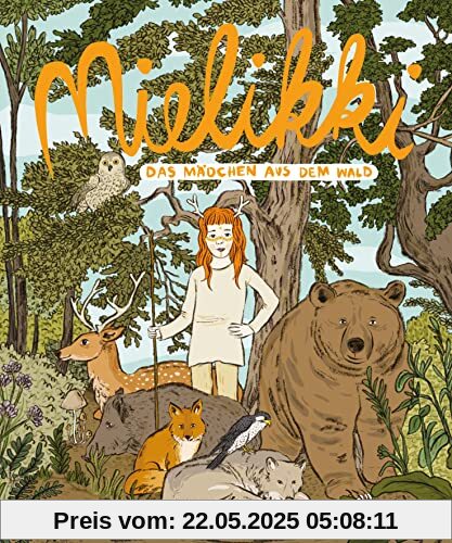 Mielikki – das Mädchen aus dem Wald: Bilderbuch