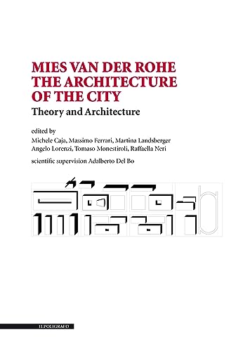 Mies van der Rohe. The architecture of the city. Theory and architecture (Biblioteca di architettura) von Il Poligrafo