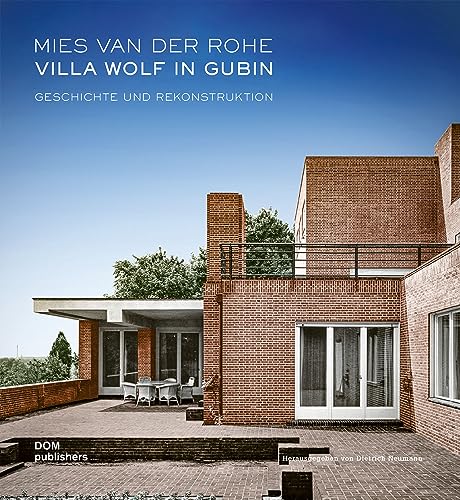 Mies van der Rohe. Villa Wolf in Gubin: Geschichte und Rekonstruktion von DOM publishers