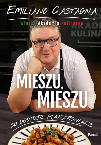 Mieszu, mieszu. Włoska Akademia Kulinarna