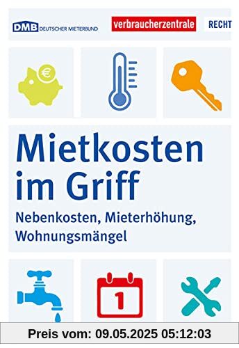 Mietkosten im Griff: Nebenkosten, Mieterhöhung, Wohnungsmängel