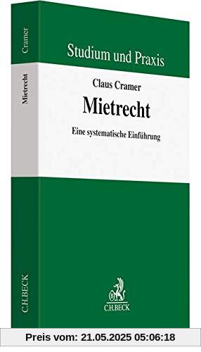 Mietrecht: Eine systematische Einführung Mietrecht: Eine systematische Einführung