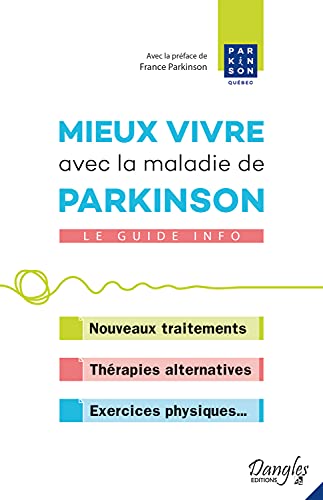 Mieux vivre avec la maladie de Parkinson - Le guide info Mieux vivre avec la maladie de Parkinson - Le guide info von DANGLES